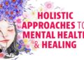 Holistic Approaches to Mental Health and Healing - UCSD-TV - University ...