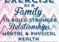 4 Things That Can Help Your Family Stay Mentally and Physically Healthy ...