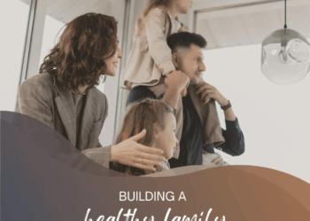 Building a Healthy Family — HeartLife Soul Care